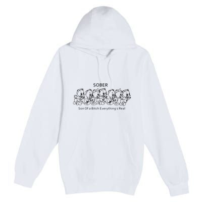 Sober Son Of A Bitch Everything's Real Premium Pullover Hoodie