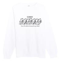 Sober Son Of A Bitch Everything's Real Premium Crewneck Sweatshirt