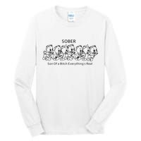 Sober Son Of A Bitch Everything's Real Tall Long Sleeve T-Shirt