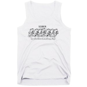 Sober Son Of A Bitch Everything's Real Tank Top