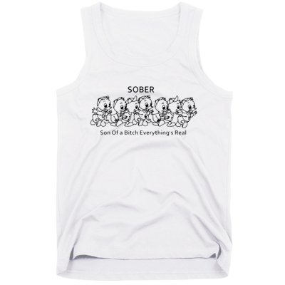 Sober Son Of A Bitch Everything's Real Tank Top