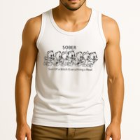 Sober Son Of A Bitch Everything's Real Tank Top