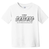 Sober Son Of A Bitch Everything's Real Toddler T-Shirt