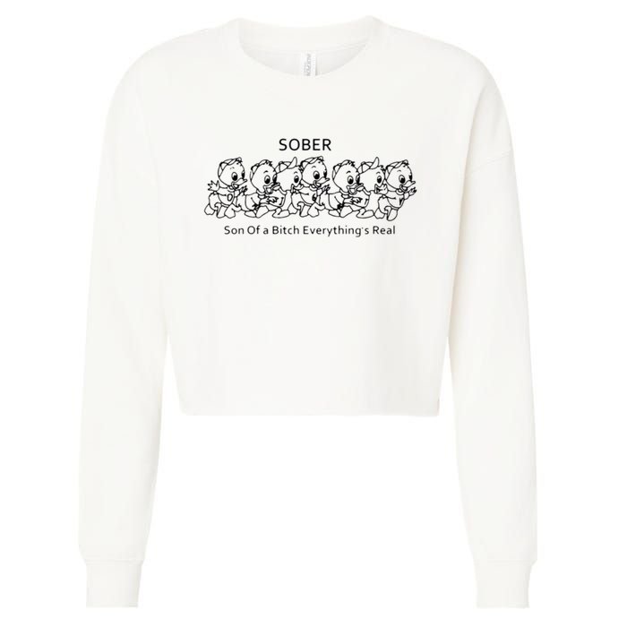 Sober Son Of A Bitch Everything's Real Cropped Pullover Crew