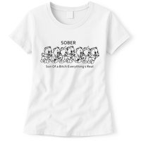 Sober Son Of A Bitch Everything's Real Womens T-Shirt