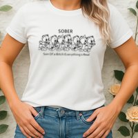 Sober Son Of A Bitch Everything's Real Womens T-Shirt