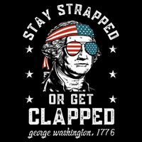 Stay Strapped Or Get Clapped George Washington4th Of July Full-Length Apron With Pockets