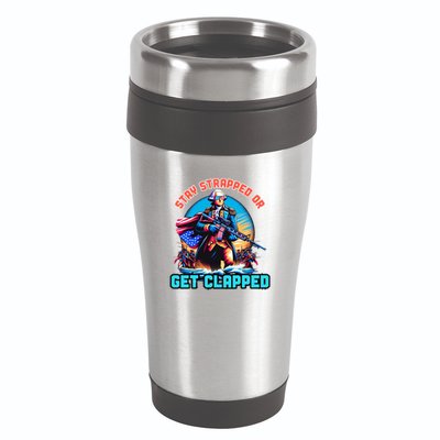 Stay Strapped Or Get Clapped George Washington 4th Of July 16oz Travel Tumbler