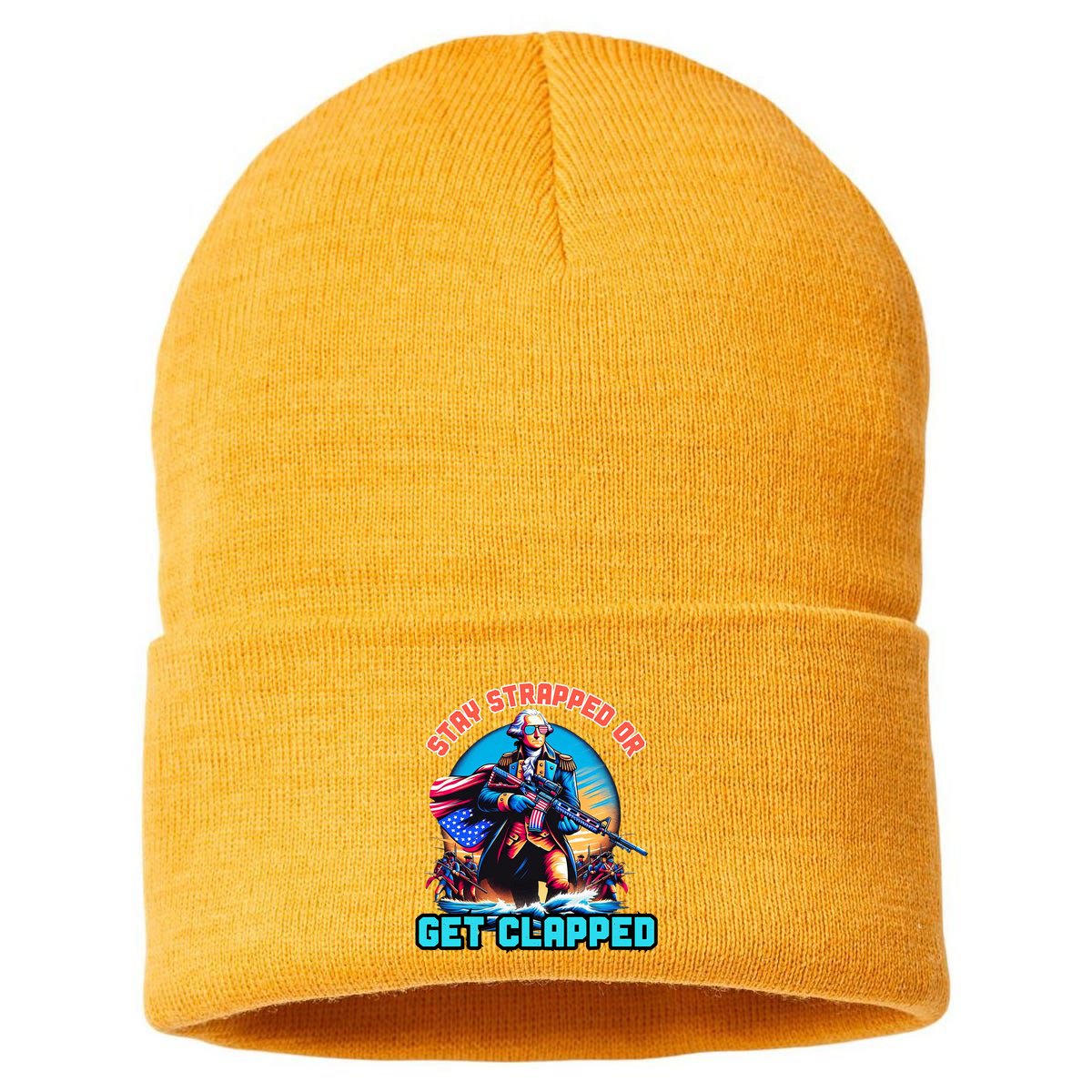 Stay Strapped Or Get Clapped George Washington 4th Of July Sustainable Knit Beanie