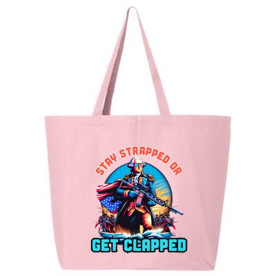 Stay Strapped Or Get Clapped George Washington 4th Of July 25L Jumbo Tote