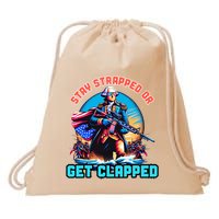 Stay Strapped Or Get Clapped George Washington 4th Of July Drawstring Bag