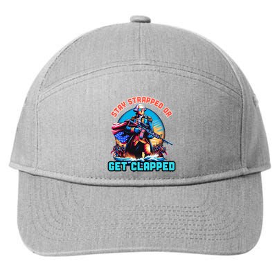 Stay Strapped Or Get Clapped George Washington 4th Of July 7-Panel Snapback Hat
