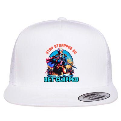 Stay Strapped Or Get Clapped George Washington 4th Of July Flatbill Hat