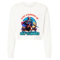 Stay Strapped Or Get Clapped George Washington 4th Of July Cropped Pullover Crew