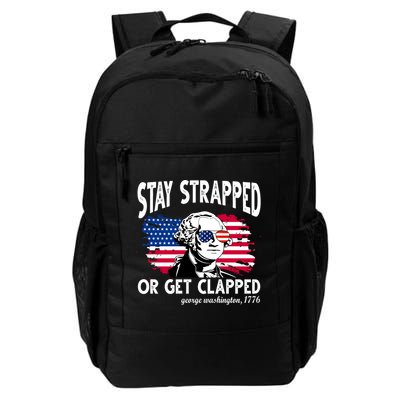 Stay Strapped Or Get Clapped George Washington 1776 Backpack