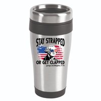 Stay Strapped Or Get Clapped George Washington 1776 16oz Travel Tumbler