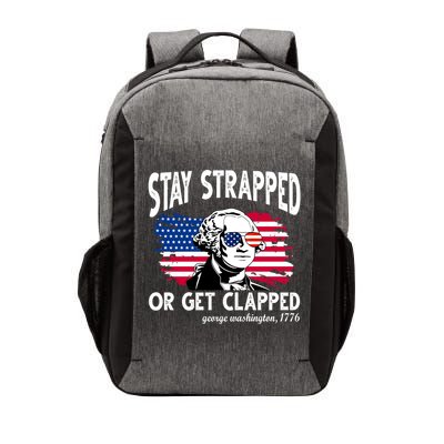 Stay Strapped Or Get Clapped George Washington 1776 Vector Backpack