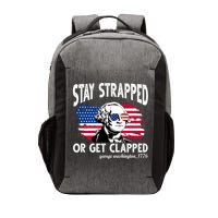 Stay Strapped Or Get Clapped George Washington 1776 Vector Backpack