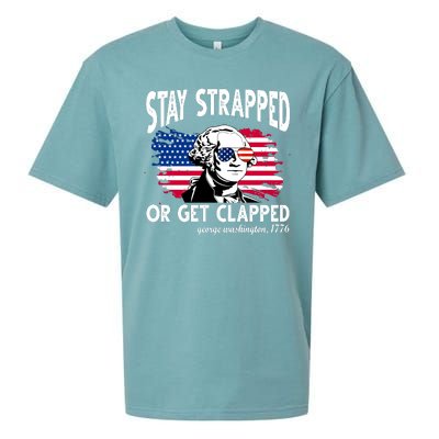 Stay Strapped Or Get Clapped George Washington 1776 Sueded Cloud Jersey T-Shirt