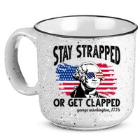 Stay Strapped Or Get Clapped George Washington 1776 15oz Campfire Ceramic Mug