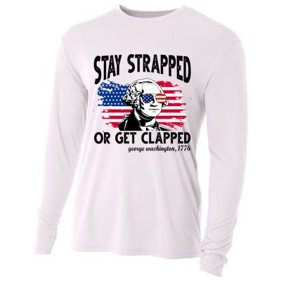Stay Strapped Or Get Clapped George Washington 1776 Cooling Performance Long Sleeve Crew