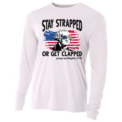 Stay Strapped Or Get Clapped George Washington 1776 Cooling Performance Long Sleeve Crew