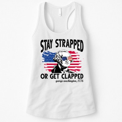 Stay Strapped Or Get Clapped George Washington 1776 Womens Tank Top