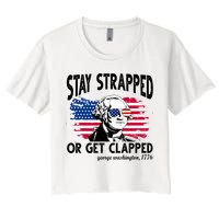 Stay Strapped Or Get Clapped George Washington 1776 Crop Top