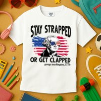 Stay Strapped Or Get Clapped George Washington 1776 Kids T-Shirt