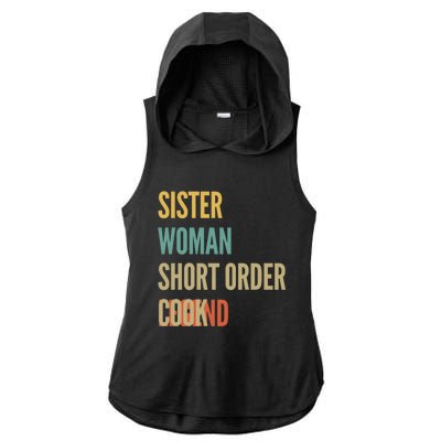 Sister Short Order Cook Legend Gift Ladies PosiCharge Tri-Blend Wicking Draft Hoodie Tank