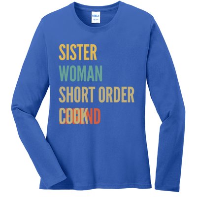 Sister Short Order Cook Legend Gift Ladies Long Sleeve Shirt