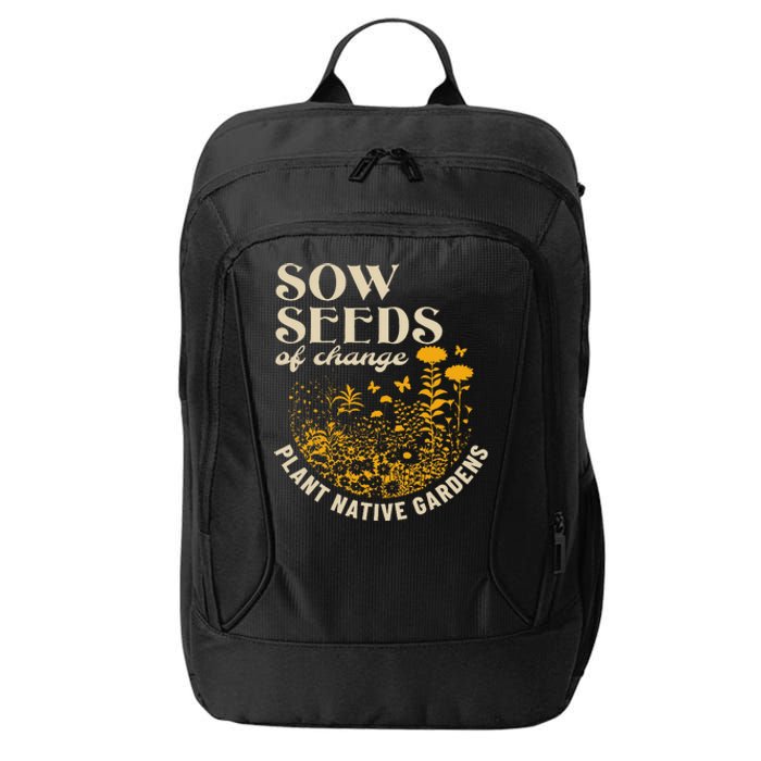 Sow Seeds Of Change Plant Native Gardens City Backpack