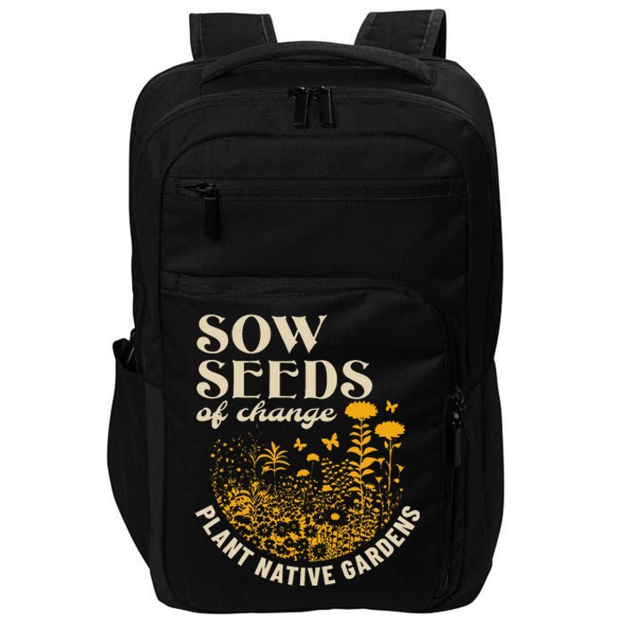 Sow Seeds Of Change Plant Native Gardens Impact Tech Backpack