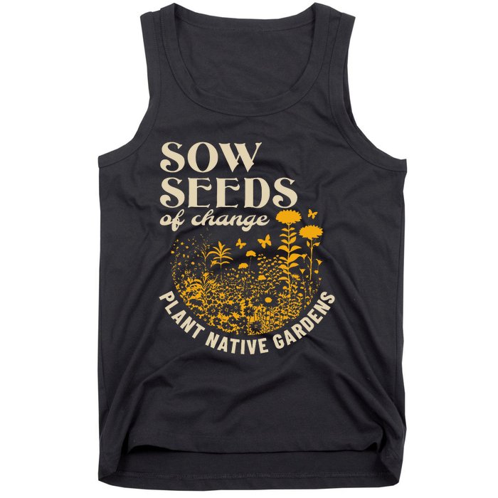 Sow Seeds Of Change Plant Native Gardens Tank Top