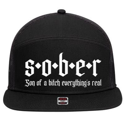 Sober Son Of A Bitch Everythings Real Alcoholics Aa Recovery 7 Panel Mesh Trucker Snapback Hat