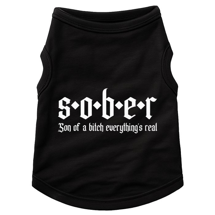 Sober Son Of A Bitch Everythings Real Alcoholics Aa Recovery Doggie Tank