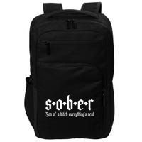 Sober Son Of A Bitch Everythings Real Alcoholics Aa Recovery Impact Tech Backpack