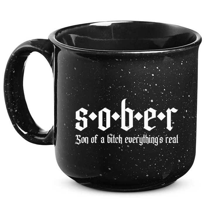 Sober Son Of A Bitch Everythings Real Alcoholics Aa Recovery 15oz Campfire Ceramic Mug