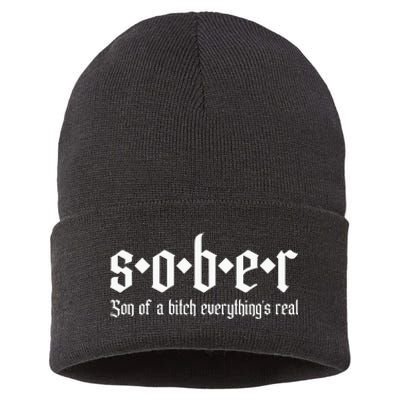 Sober Son Of A Bitch Everythings Real Alcoholics Aa Recovery Sustainable Knit Beanie