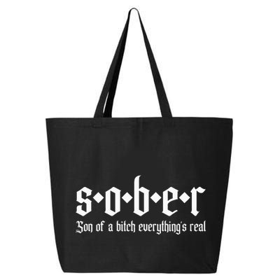 Sober Son Of A Bitch Everythings Real Alcoholics Aa Recovery 25L Jumbo Tote