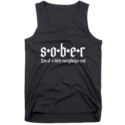 Sober Son Of A Bitch Everythings Real Alcoholics Aa Recovery Tank Top