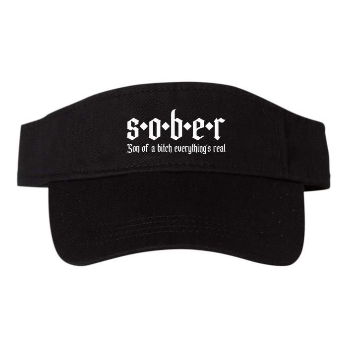 Sober Son Of A Bitch Everythings Real Alcoholics Aa Recovery Visor