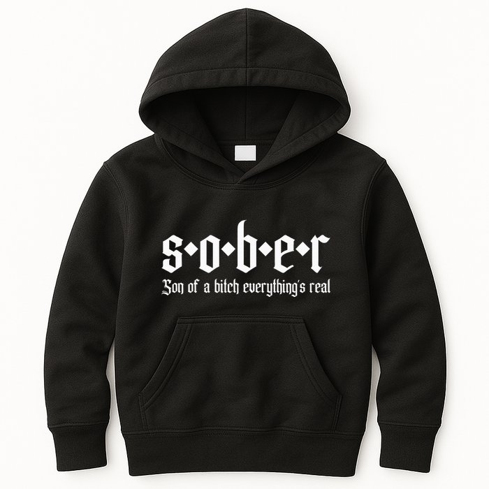 Sober Son Of A Bitch Everythings Real Alcoholics Aa Recovery Kids Hoodie