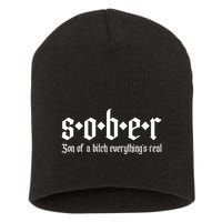 Sober Son Of A Bitch Everythings Real Alcoholics Aa Recovery Short Acrylic Beanie