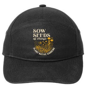 Sow Seeds Of Change Plant Native Gardens 7-Panel Snapback Hat