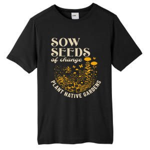 Sow Seeds Of Change Plant Native Gardens Tall Fusion ChromaSoft Performance T-Shirt