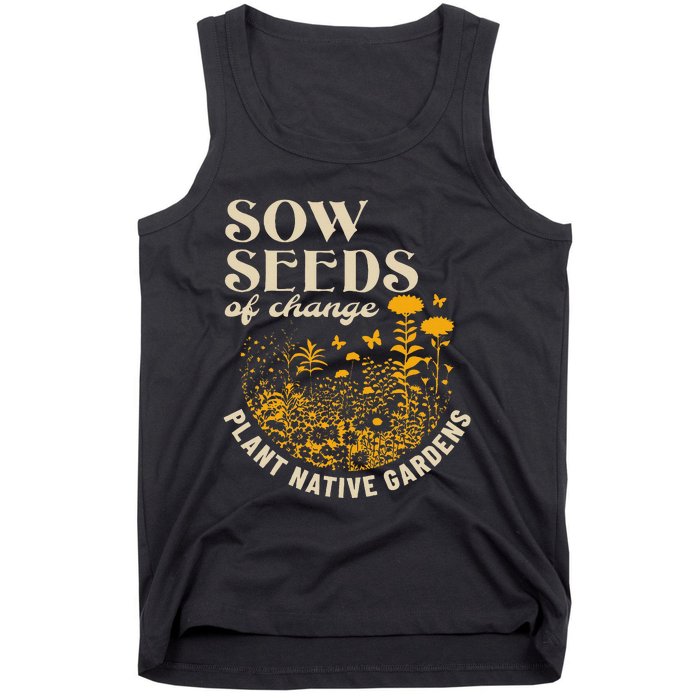 Sow Seeds Of Change Plant Native Gardens Tank Top