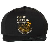 Sow Seeds Of Change Plant Native Gardens Wool Snapback Cap