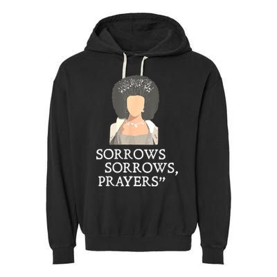 Sorrows Sorrows Prayers Funny Quote For Woman Garment-Dyed Fleece Hoodie