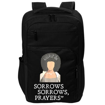 Sorrows Sorrows Prayers Funny Quote For Woman Impact Tech Backpack